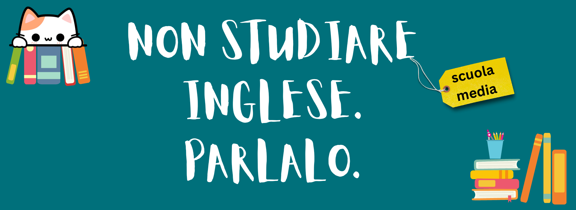 Non studiare inglese. Parlalo.